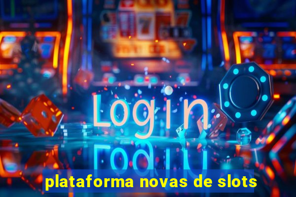 plataforma novas de slots